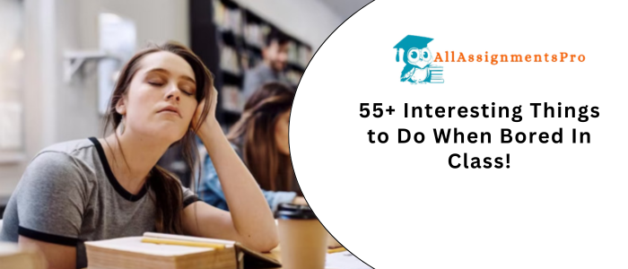 55+ Interesting Things to Do When Bored In Classes