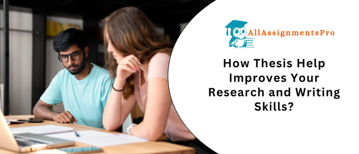 How Thesis Help Improves Your Research and Writing Skills1