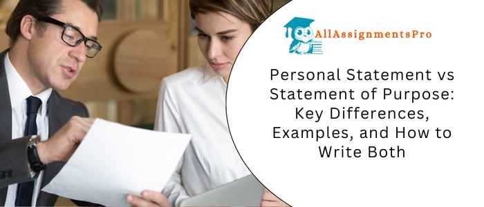 Personal Statement vs Statement of Purpose: Key Differences, Examples, and How to Write Both