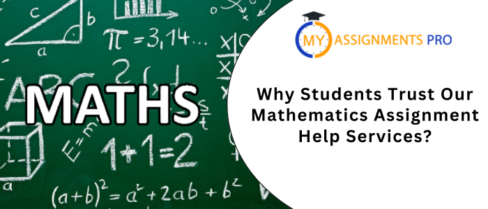 Why Students Trust Our Mathematics Assignment Help Services?